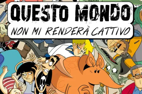 Un gruppo di personaggi stilizzati, tra cui un dinosauro arancione e una ragazza con il velo, circondano la scritta "Questo mondo non mi renderà cattivo".